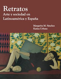 Cover image: Retratos: Arte y Sociedad en Latinoamerica y Espana 1st edition 9781585107148