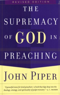Cover image: The Supremacy of God in Preaching 9780801065040