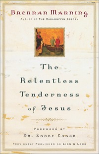 Cover image: The Relentless Tenderness of Jesus 9780800793395