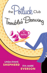 Cover image: The Potluck Club--Trouble's Brewing 9780800730659