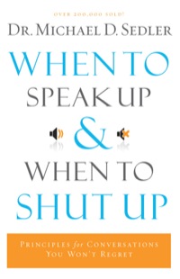 Cover image: When to Speak Up and When To Shut Up 9780800787424
