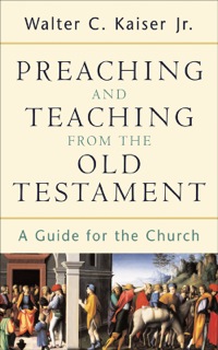 Cover image: Preaching and Teaching from the Old Testament 9780801026102