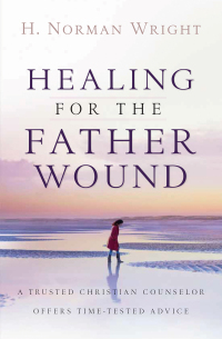 Cover image: Healing for the Father Wound 9780764205354