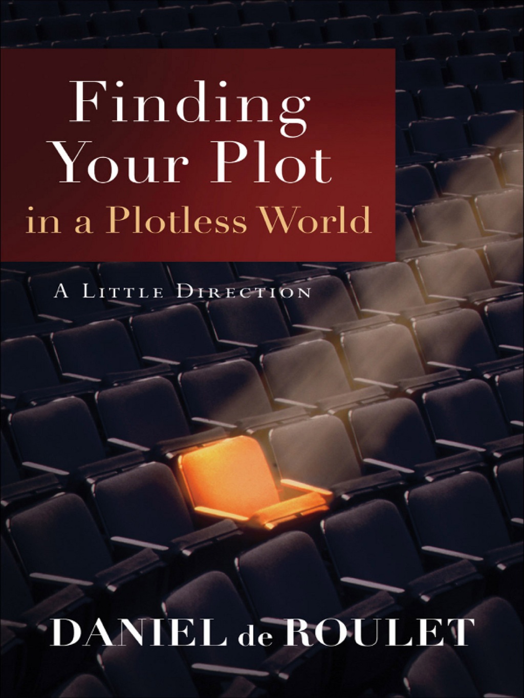Finding Your Plot in a Plotless World (eBook)
