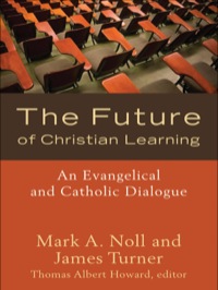 Cover image: The Future of Christian Learning 9781587432132
