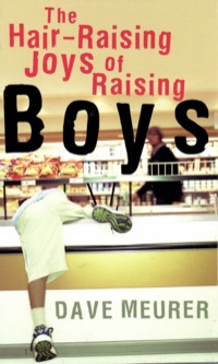 Cover image: The Hair-Raising Joys of Raising Boys 9780800787295