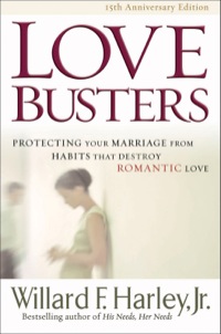 Cover image: Love Busters: Protecting Your Marriage from Habits That Destroy Romantic Love 9780800718947