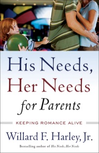Imagen de portada: His Needs, Her Needs for Parents 9780800759360