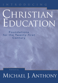 Imagen de portada: Introducing Christian Education 9780801022753