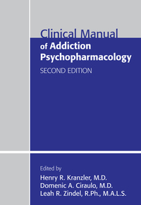 Cover image: Clinical Manual of Addiction Psychopharmacology 2nd edition 9781585624409