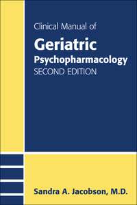 Cover image: Clinical Manual of Geriatric Psychopharmacology 2nd edition 9781585624546
