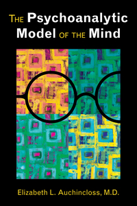 Cover image: The Psychoanalytic Model of the Mind 9781585624713