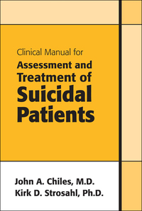 Cover image: Clinical Manual for Assessment and Treatment of Suicidal Patients 9781585621408