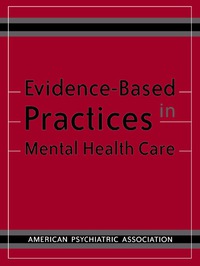 Cover image: Evidence-Based Practices in Mental Health Care 9780890422946