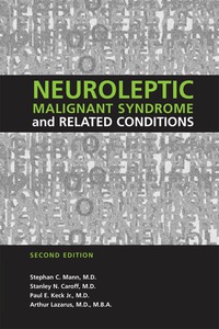 صورة الغلاف: Neuroleptic Malignant Syndrome and Related Conditions 2nd edition 9781585620111