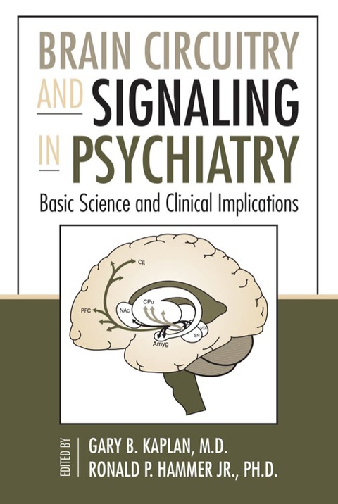 Brain Circuitry and Signaling in Psychiatry: Basic Science and Clinical Implications - FULL INSTANT DOWNLOAD | PDF DOCX EPUB