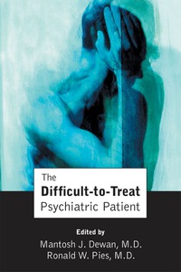 Cover image: The Difficult-to-Treat Psychiatric Patient 9781585621248