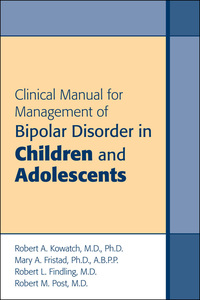 Imagen de portada: Clinical Manual for Management of Bipolar Disorder in Children and Adolescents 9781585622917