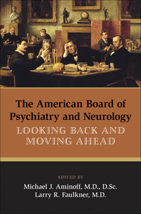 Cover image: The American Board of Psychiatry and Neurology 9781585624300