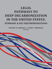 Cover image: Gerrard and Dernbach's Legal Pathways to Deep Decarbonization in the United States: Summary and Key Recommendations 1st edition 9781585761951