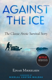 Cover image: Against the Ice 9781586423346