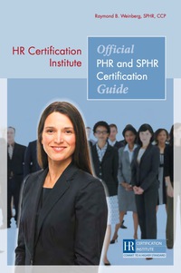 Cover image: HR Certification Institute Official PHR and SPHR Certification Guide 2nd edition 9781586441494