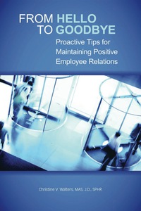 Cover image: From Hello to Goodbye: Proactive Tips for Maintaining Positive Employee Relations 9781586442064