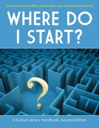 صورة الغلاف: Where Do I Start? A School Library Handbook 2nd edition 9781586835415