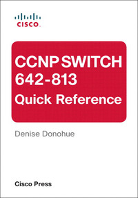 Imagen de portada: CCNP SWITCH 642-813 Quick Reference 1st edition 9781587140242