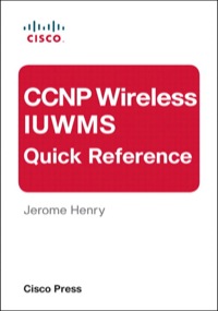 Imagen de portada: CCNP Wireless IUWMS Quick Reference (eBook) 1st edition 9781587142086