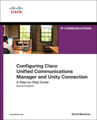 Imagen de portada: Configuring Cisco Unified Communications Manager and Unity Connection 2nd edition 9781587142260