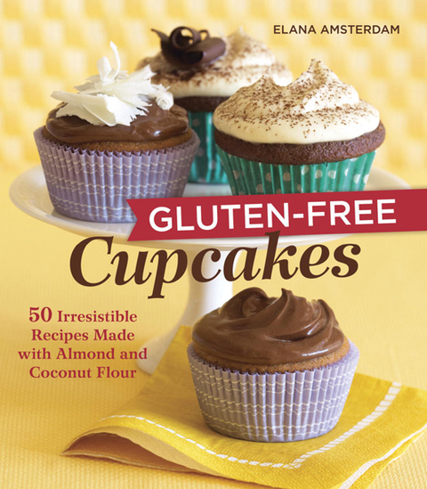 Gluten-Free Cupcakes: 50 Irresistible Recipes Made with Almond and Coconut Flour [A Baking Book] - FULL INSTANT DOWNLOAD | PDF DOCX EPUB
