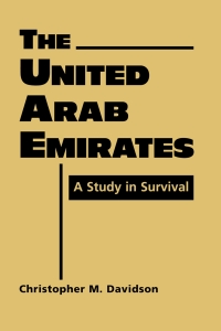 Cover image: The United Arab Emirates: A Study in Survival 1st edition 9781588262745