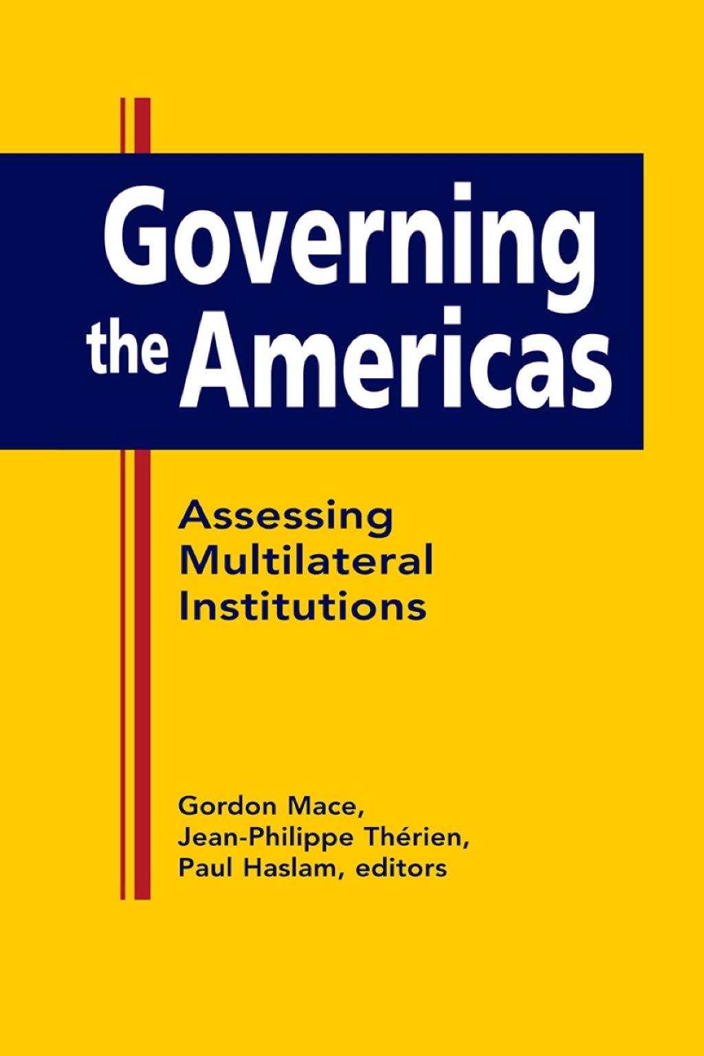 Governing the Americas: Assessing Multilateral Institutions 1st Edition