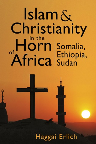 Cover image: Islam and Christianity in the Horn of Africa: Somalia, Ethiopia, Sudan 9781588267139