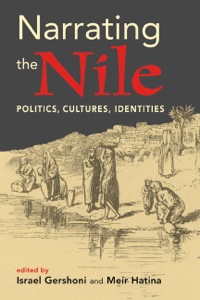 Cover image: Narrating the Nile: Politics, Identities, Cultures 9781588265913