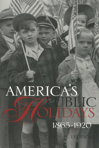 Cover image: America's Public Holidays, 1865-1920 9781588340610