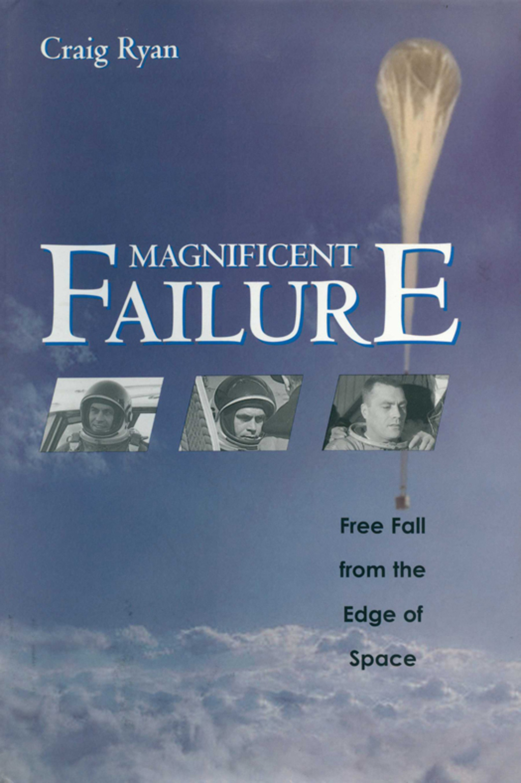 Magnificent Failure Free Fall from the Edge of Space