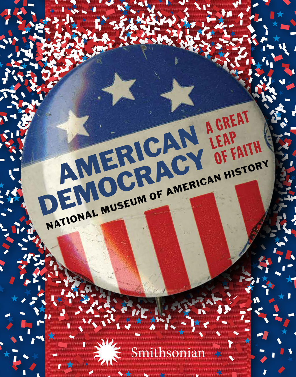 American Democracy A Great Leap of Faith