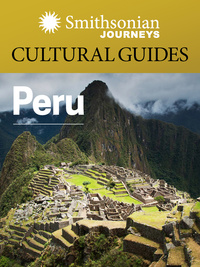 Cover image: Smithsonian Journeys Cultural Guide: Peru