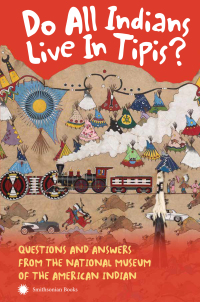 Cover image: Do All Indians Live in Tipis? Second Edition 9781588346193