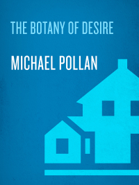 Cover image: The Botany of Desire 9780375501296