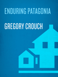 Cover image: Enduring Patagonia 9780375504341