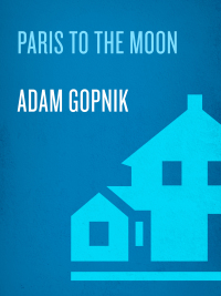 Cover image: Paris to the Moon 9780375758232