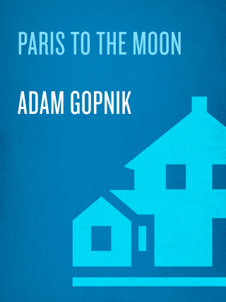 Cover image: Paris to the Moon 9780375758232