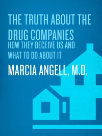 Cover image: The Truth About the Drug Companies 9780375508462