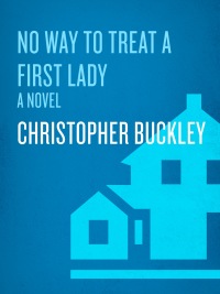 Cover image: No Way To Treat a First Lady 9780375507342