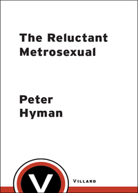 Cover image: The Reluctant Metrosexual 9780812971637