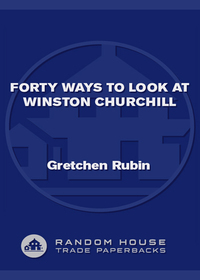 Cover image: Forty Ways to Look at Winston Churchill 9780812971446