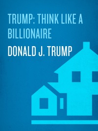 Cover image: Trump: Think Like a Billionaire 9781400063550